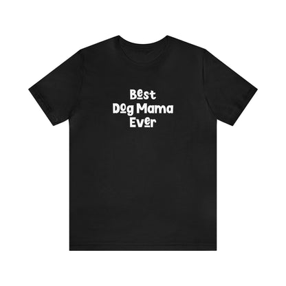 Best Dog Mama Ever Jersey Short Sleeve Tee