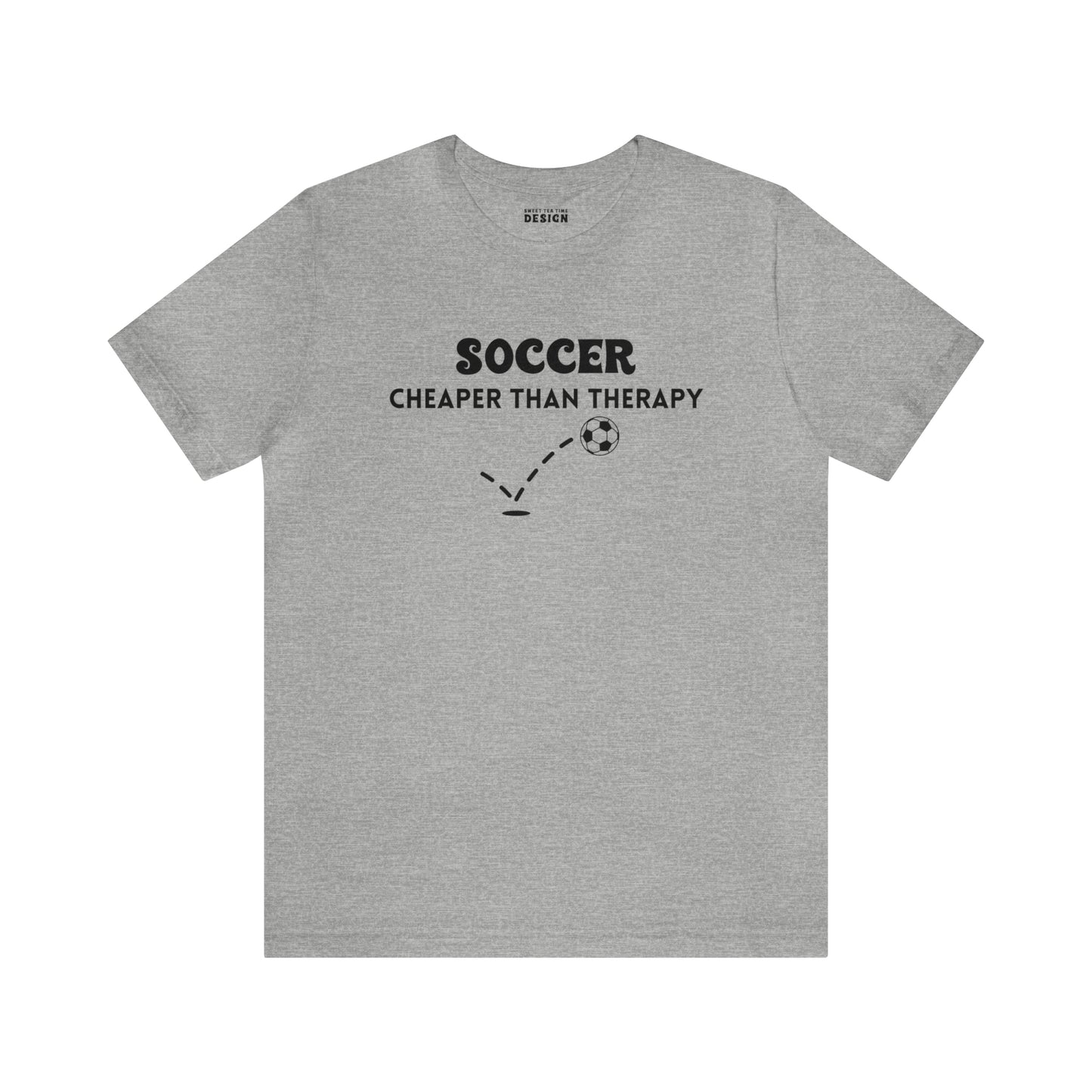 Soccer...Cheaper Than Therapy Jersey Short Sleeve Tee