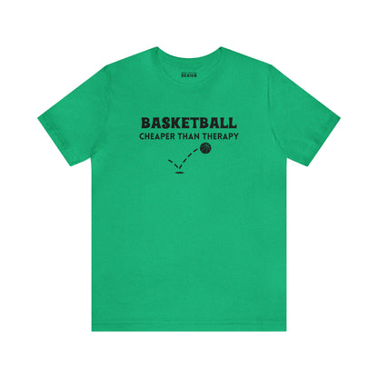 Basketball...Cheaper Than Therapy Jersey Short Sleeve Tee