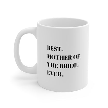 Custom Mother of the Bride Ceramic Mug, 11 oz