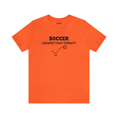 Soccer...Cheaper Than Therapy Jersey Short Sleeve Tee