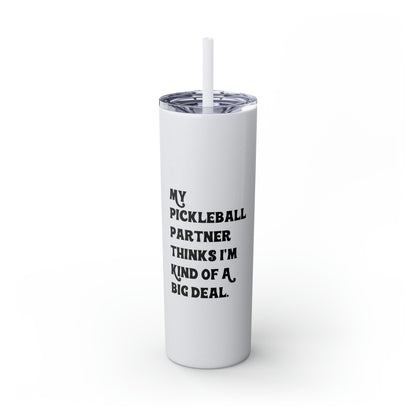 Pickleball Big Deal Skinny Tumbler with Straw, 20 oz