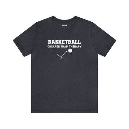 Basketball...Cheaper Than Therapy Jersey Short Sleeve Tee