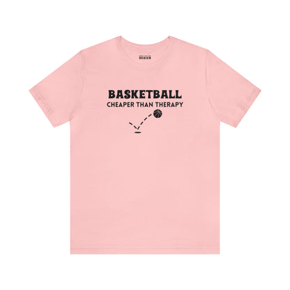 Basketball...Cheaper Than Therapy Jersey Short Sleeve Tee