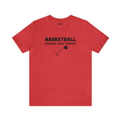 Basketball...Cheaper Than Therapy Jersey Short Sleeve Tee