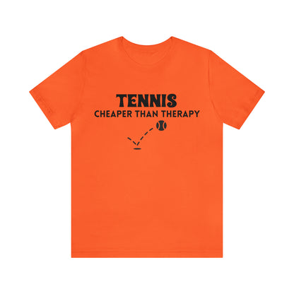 Tennis...Cheaper Than Therapy Jersey Short Sleeve Tee